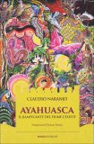 ayahuasca il rampicante del fiume celeste libro 86971
